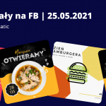 Materiały na FB | 25.05.2021 | Dzień Hamburgera, otwarcie lokali gastronomicznych.