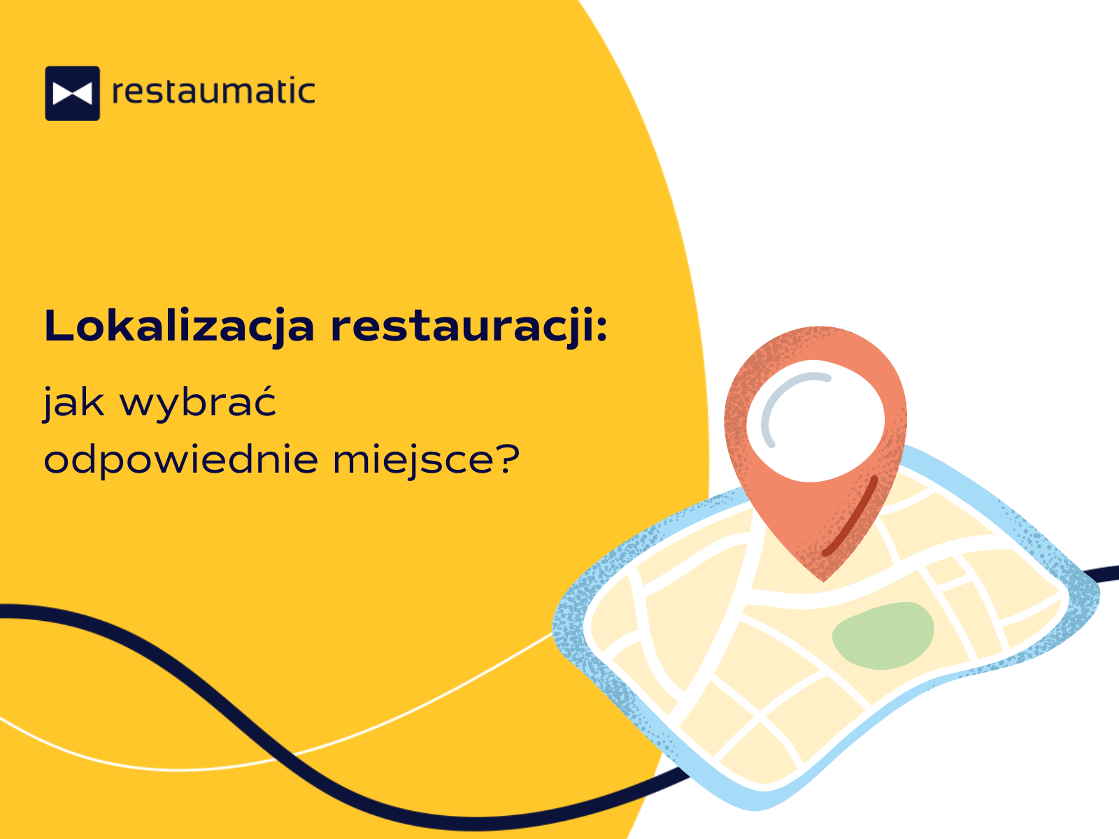 Lokalizacja restauracji: jak wybrać odpowiednie miejsce?