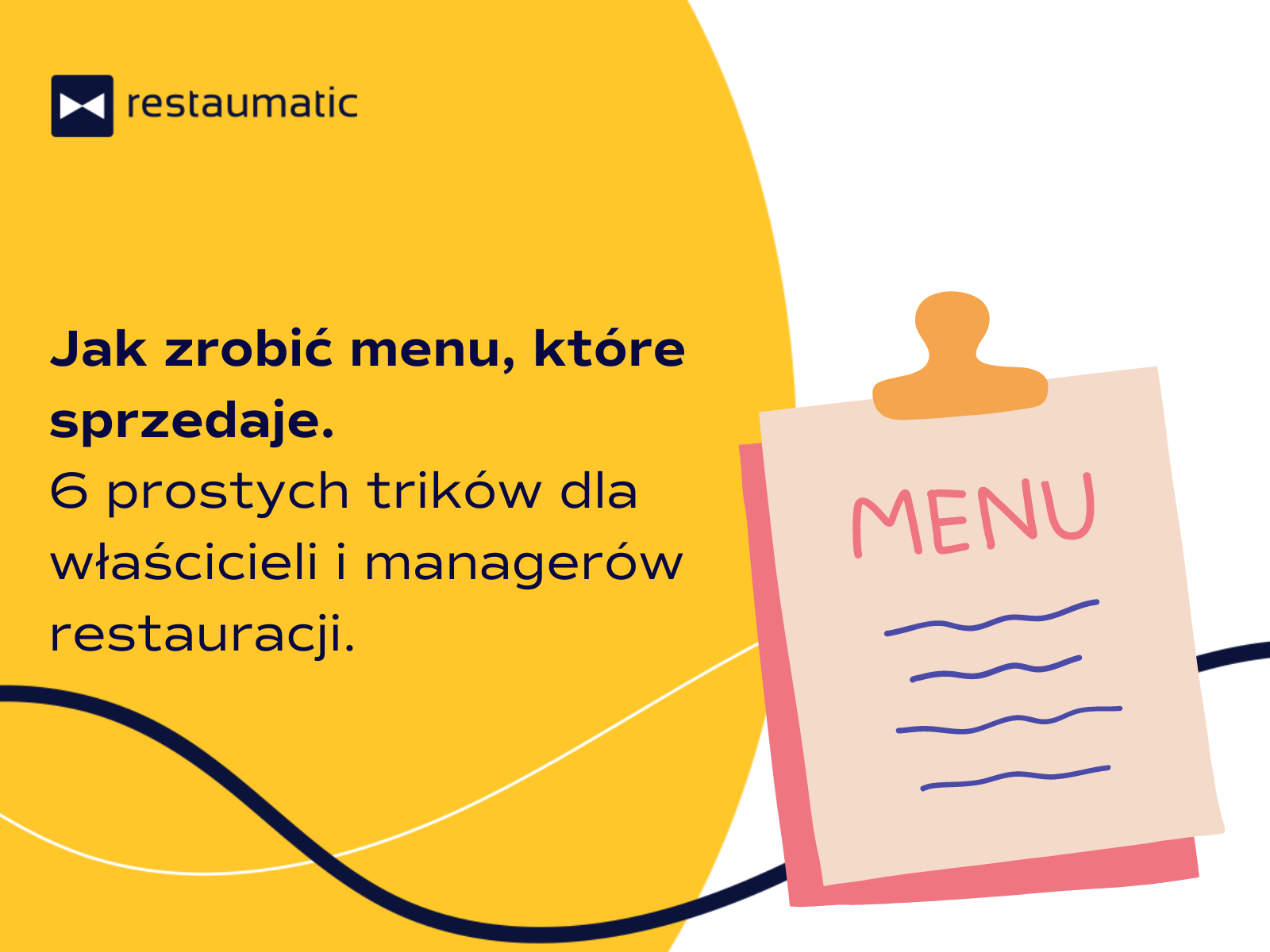 Jak zrobić menu, które sprzedaje – 6 prostych trików dla właścicieli i managerów restauracji.