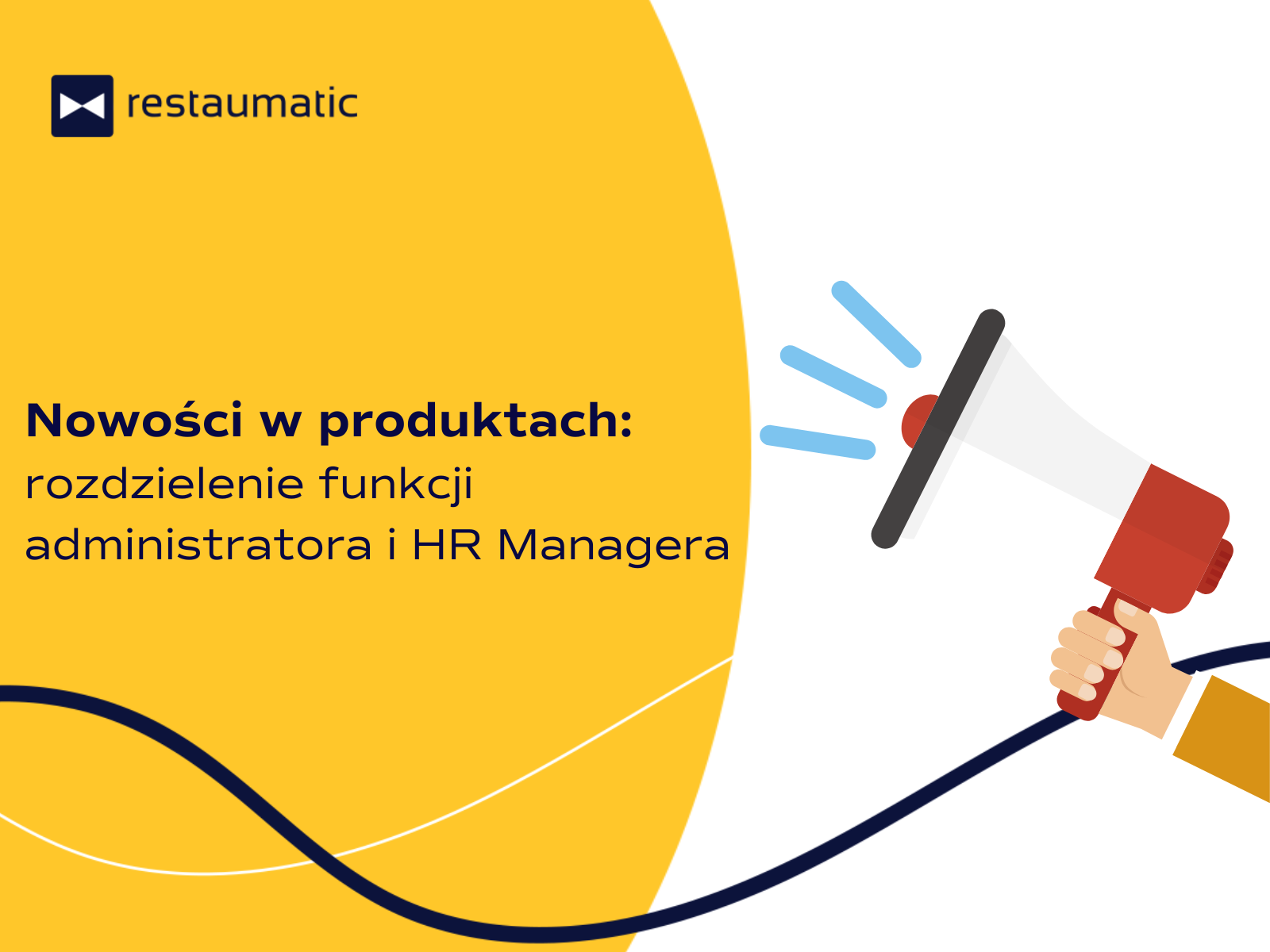 Nowości w produktach Restaumatic: Rozdzielenie funkcji Administratora i HR Managera