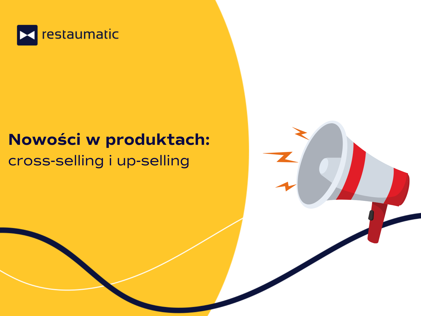 Nowości w produktach Restaumatic: cross-selling i up-selling