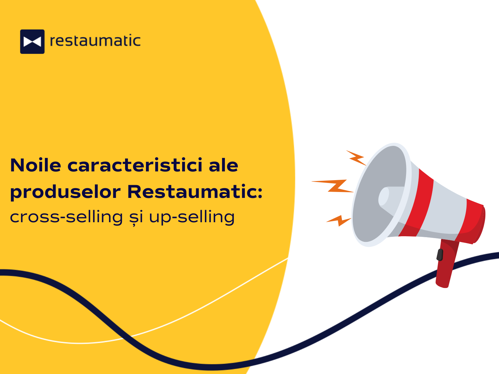 Inovații în materie de produse Restaumatic: cross-selling și up-selling
