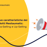 Innovazioni del prodotto Restaumatic: cross-selling e up-selling