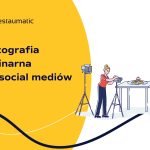 Fotografia kulinarna do social mediów – kilka wskazówek