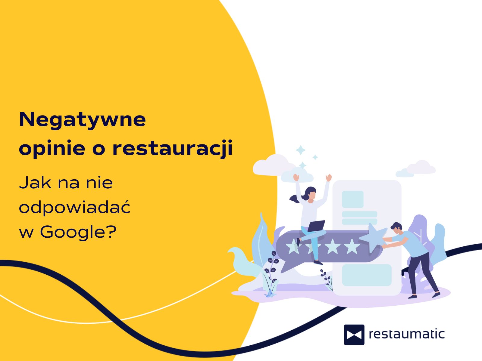 Negatywne opinie o restauracji w Google. Jak na nie odpowiadać?