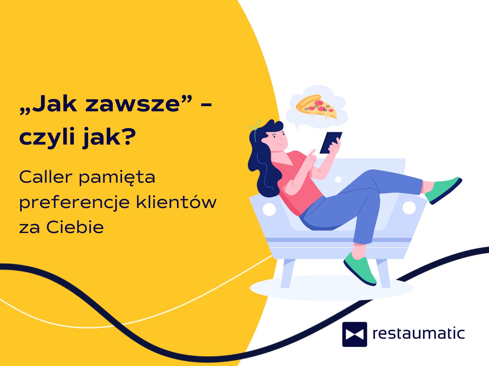 „Jak zawsze” – czyli jak? Caller pamięta preferencje klientów za Ciebie