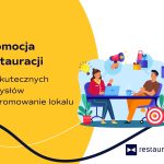 Promocja restauracji – 12 skutecznych pomysłów na promowanie lokalu od zaraz