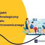 Projekt technologiczny lokalu gastronomicznego – co powinien zawierać?