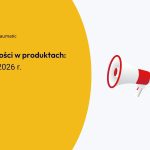 Nowości w produktach – luty 2026 r.