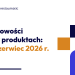 Czerwcowe nowości w Restaumatic: rezerwacje stolików i jeszcze wygodniejsza obsługa