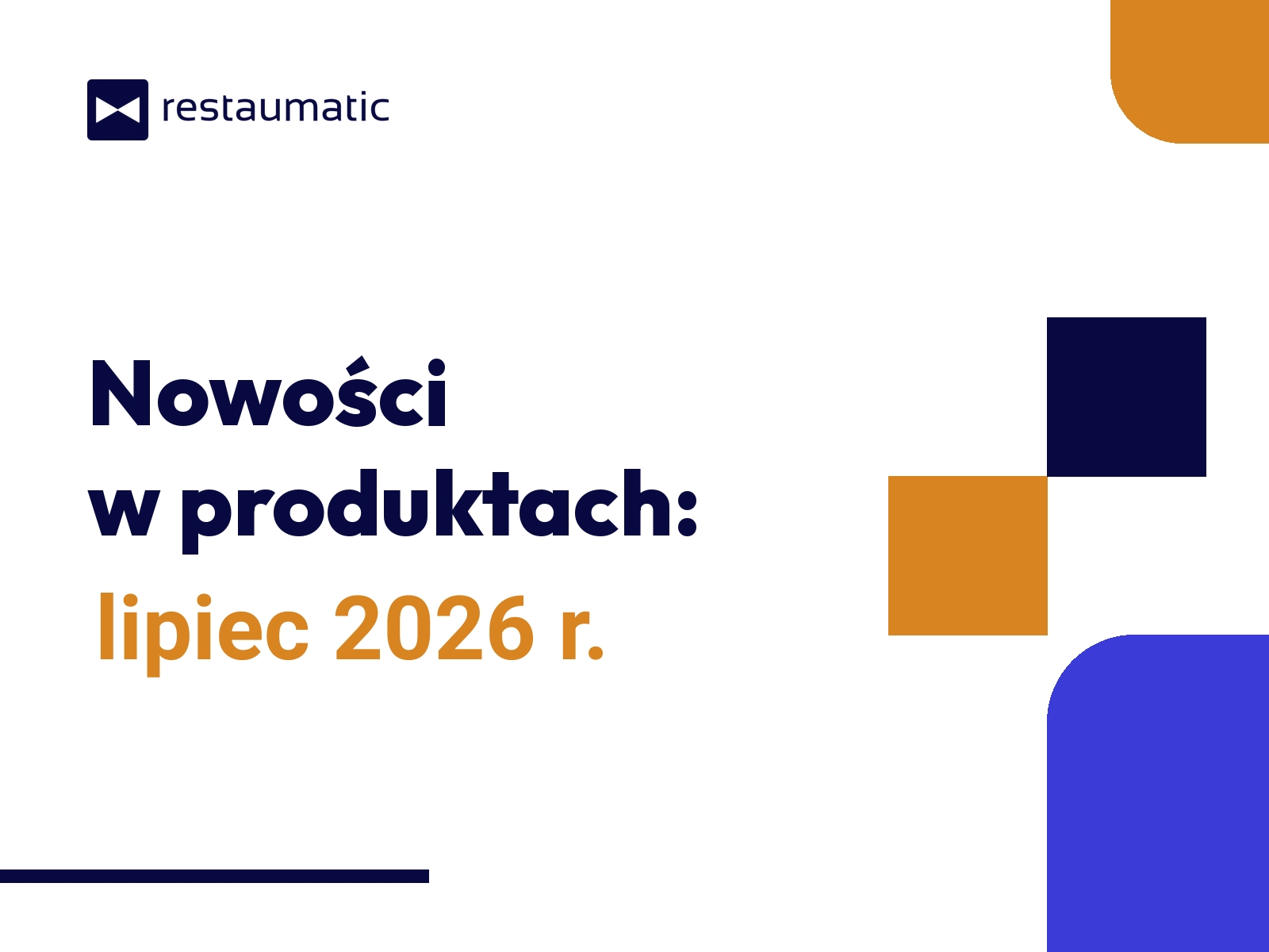 Nowości w produktach: lipiec 2026 r.